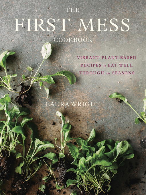 Upplýsingar um The First Mess Cookbook eftir Laura Wright - Til útláns